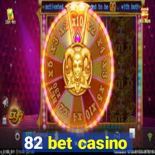 82 bet casino